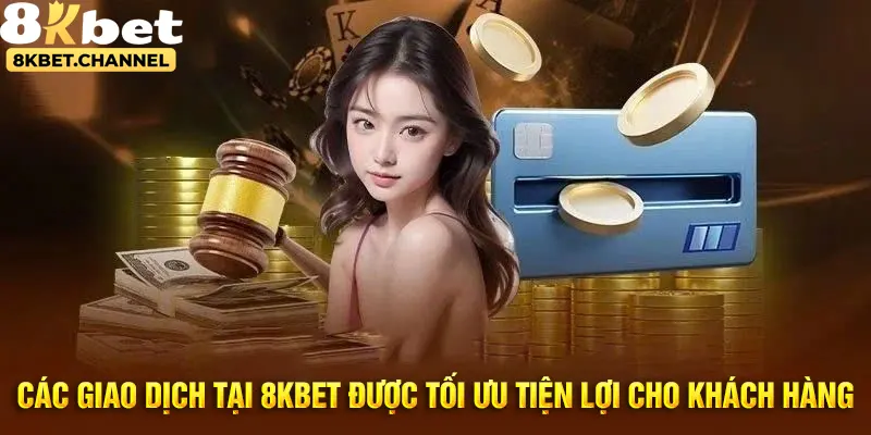 Quy trình giao dịch tại hệ thống 8kbet bảo mật, siêu tốc