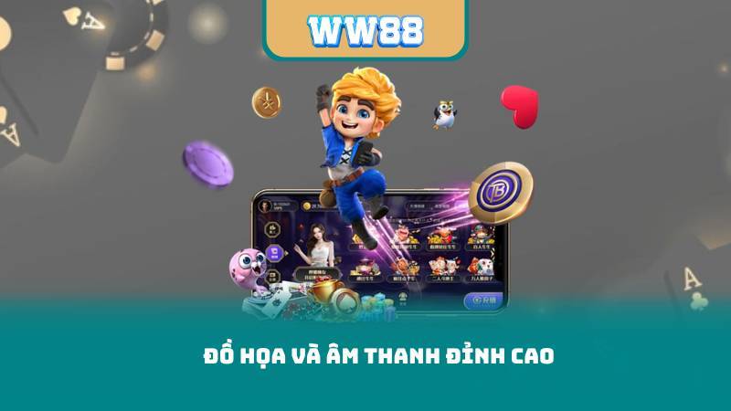 Đồ họa và âm thanh đỉnh cao