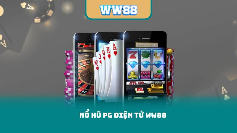Nổ Hũ PG Điện Tử WW88 – Đỉnh Cao Game Slot Online