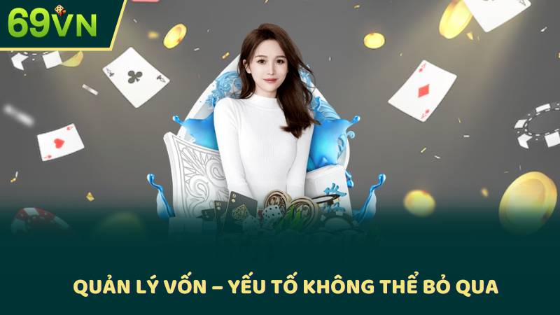 Quản lý vốn – Yếu tố không thể bỏ qua