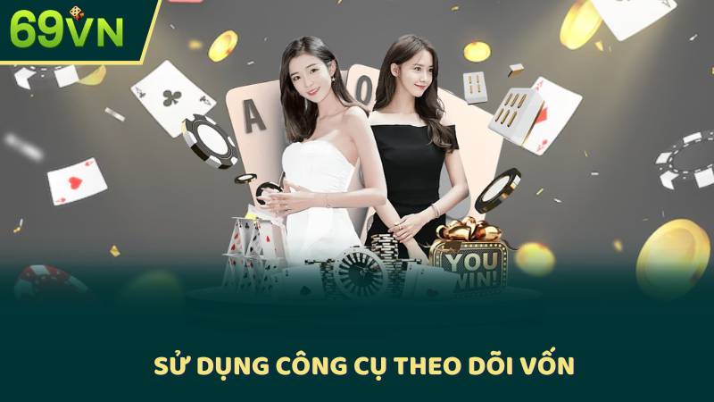 Sử Dụng Công Cụ Theo Dõi Vốn