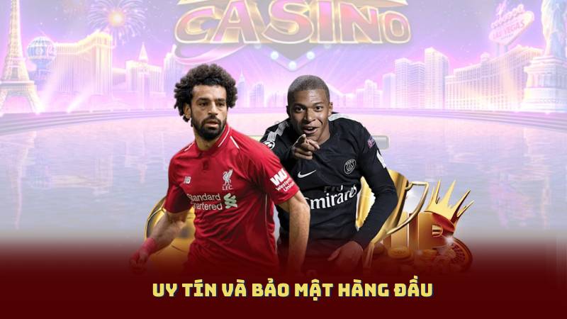 Uy tín và bảo mật hàng đầu
